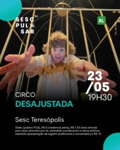 Dia 23-05 Desajustada no Sesc Teresópolis